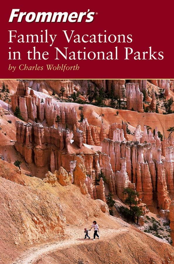 Frommer's® Family Vacations in the National Parks